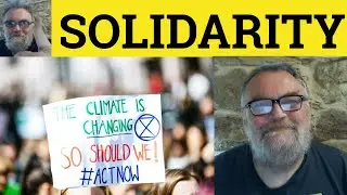 🔵 Solidarity Meaning - Solidarity Examples - Solidarity Defined - IELTS Nouns - Solidarity