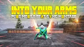 INTO YOUR ARMS PUBG MONTAGE VIDEO || PUBG MOBILE BEAT SYNC MONTAGE || ROAD TO 20K || RITESH 11