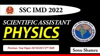 SSC IMD Physics Classes 2022 |Complete Physics for SSC IMD SA 2022| PYQ|