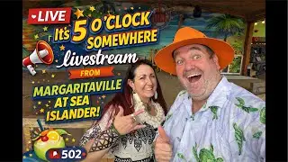 🍹🌴 It’s 5 O’Clock Somewhere — LIVE from Margaritaville at Sea Islander! 🌴🍹