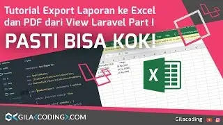 Tutorial Export Laporan ke Excel dan PDF dari View Laravel Part I - Bahasa Indonesia