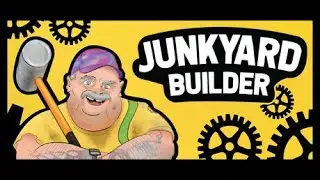 Junkyard Builder (Менеджмент, Симулятор жизни, Иммерсивный симулятор, Песочница, Экономика, Реализм)