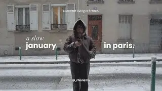 a slow january in paris | winter break as a student