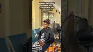 CATHOLIC UNIVERSITY OF GHANA MATRICULATION AND GRADUATION 🧑&zwj;🎓, 2025