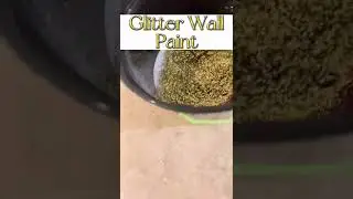 Glitter Wall Paint #glitterwall #glitter #glitterpainting