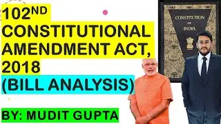 102nd Constitutional Amendment Act, 2018 | Article 338B, 342A, 366(26C) | OBC Lists in India
