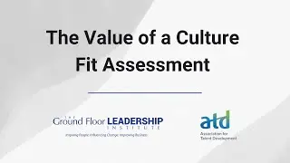 The Value of a Culture Fit Assessment