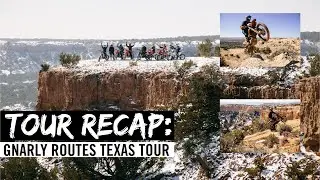 Gnarly Routes Tour Recap: Texas Tour 2021