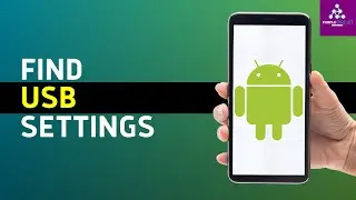 How to Find USB Settings on Samsung Mobile
