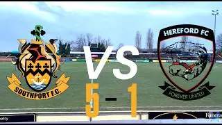 Southport VS Hereford (FIVE GOAL THRILLER)