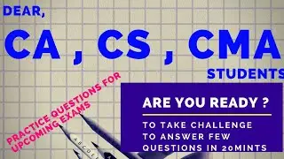CA/ CS / CMA Exams preparation test series for July 2020