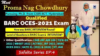 Proma Nag Chowdhury || Ph.D. from CSIR IICT || BARC 2021 | CSIR NET | GATE | IIT JAM | TIFR | WBSET