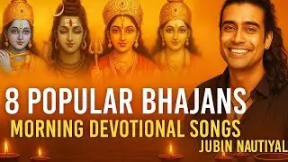 8 Popular Bhajans by Jubin Nautiyal 🙏 | Morning Devotional Songs | Peaceful Bhakti Playlist 2025😍