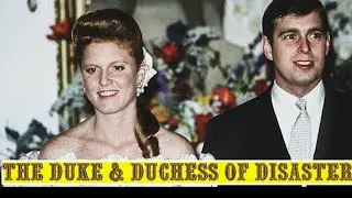 Fergie & Andrew - Scandal: Duke & Duchess Fell From Grace | British Royal Full Documentary
