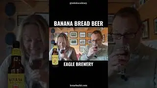 Banana Bread Beer Review Eagle Brewery