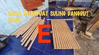 CARA MEMBUAT SULING DANGDUT NADA E