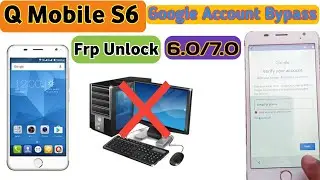 Q Mobile S6 Google Account Bypass ( Frp Reset ) Without Pc