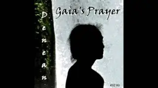 Denean - Gaia Speaks (432HZ)