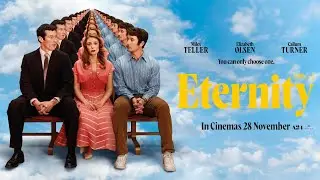 &lsquo;Eternity&rsquo; official trailer