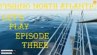 Fishing North Atlantic Let's Play Episode 3 Finding A New Ship  Named Hermes. Thing Is MASSIVE!!!!!!