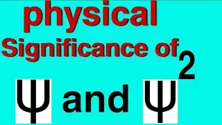 importance of schrodinger wave equation, physical significance of psi and psi square