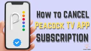 How to Cancel Peacock TV App Subscription(Step-by-Step Guide)