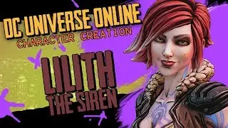 DC Universe Online - Character Creation - Lilith The Siren