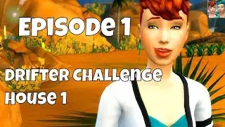 SIMS 4 VIDEO | DRIFTER CHALLENGE | HOUSE 1 | EPISODE 1