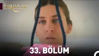 Bugünün Saraylısı 33.Bölüm