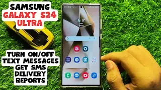 How to Turn On/Off Text Messages Get SMS Delivery Reports Samsung Galaxy S24 Ultra