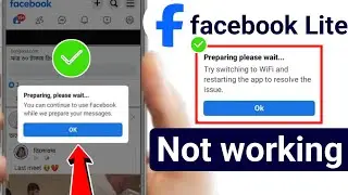 Fb lite Preparing please wait Try switching to WiFi and restarting the app to resolve the issue 