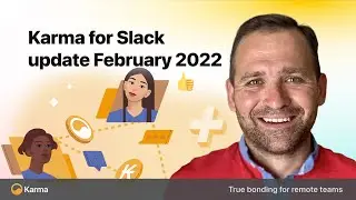 Karma for Slack product update #6 (Feb 2022)