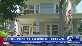 Millions putting home loans into forbearance