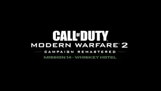 Call of Duty: Modern Warfare 2 Campaign Remastered | Mission 14 &ndash; Whiskey Hotel | PC 60FPS 4K
