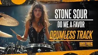 Stone Sour - Do Me A Favor (Drumless) NO DRUMS - High Quality