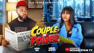 COUPLE IN POWER—Nosa Rex | Sarian Martin #trending #latestnigerianmovies #nollywoodmovies #viral