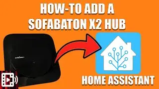 Как добавить хаб Sofabaton X2 в Home Assistant и использовать действия в качестве триггеров