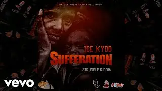 Ice Kydd - Sufferation (Official Audio)