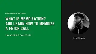 In-memory caching of fetch call in JavaScript aka Memoization | Deep dive | Code along with Vishal