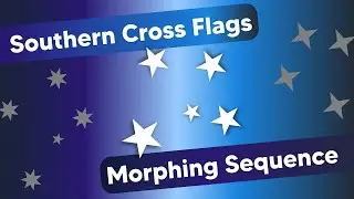 [Archive] Southern Cross Flags Morphing Sequence