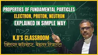 Properties of Fundamental Particles | Electron, Proton, Neutron Explained in Simple Way