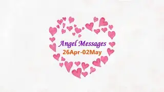 *DIVINE ANGEL MESSAGES* Week of 26Apr-02May 2020 Weekly Readings Angel Oracle & Angel Tarot Reading