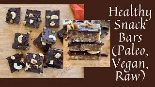 'No Bake' Snack Bars || Dried Fruit and Nut Bars ||  (Paleo, Vegan, Raw)