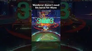 WANDERER DOESN'T NEED HIS BURST FOR ABYSS