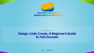 DESIGN. CODE. CREATE.: A BEGINNER'S GUIDE TO TECH SUCCESS.