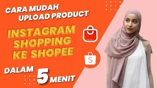 TERBARU ! Cara Upload Product Instagram Shopping ke Shopee 2022 #how #tutorial