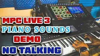 MPC LIVE 3 - Piano Sounds Demo - No Talking