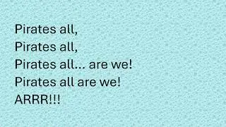 Pirates All Are We (Rehearsal Track)