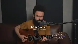 Bem Querer - Maur&iacute;cio Manieri (Stefano Mota)