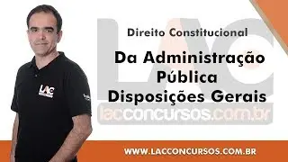 Disposições Gerais - Direito Constitucional